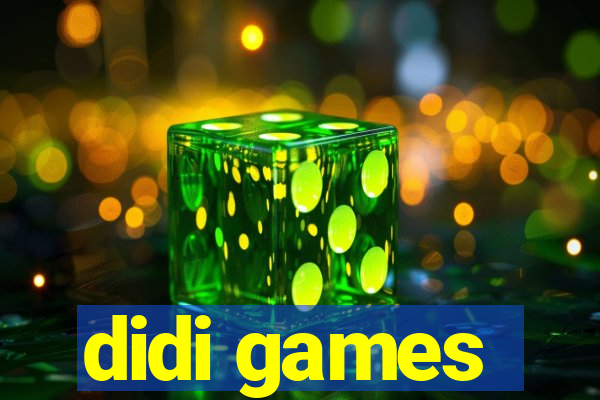 didi games